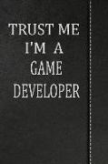 Trust Me I'm a Game Developer: Isometric Dot Paper Drawing Notebook 120 Pages 6x9