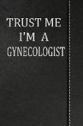 Trust Me I'm a Gynecologist: Isometric Dot Paper Drawing Notebook 120 Pages 6x9