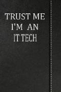 Trust Me I'm an It Tech: Isometric Dot Paper Drawing Notebook 120 Pages 6x9