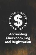 Accounting Checkbook Log and Registration: Keep Track of Your Daily Monthly or Yearly Bank Checking Account Withdrawals and Deposits with This 6 Colum