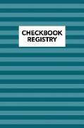 Checkbook Registry: Keep Track of Your Daily Monthly or Yearly Bank Checking Account Withdrawals and Deposits with This 6 Column Ledgers (