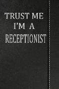 Trust Me I'm a Receptionist: Isometric Dot Paper Drawing Notebook 120 Pages 6x9