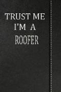 Trust Me I'm a Roofer: Isometric Dot Paper Drawing Notebook 120 Pages 6x9