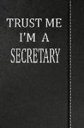 Trust Me I'm a Secretary: Isometric Dot Paper Drawing Notebook 120 Pages 6x9