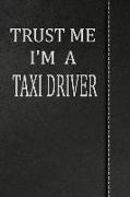 Trust Me I'm a Taxi Driver: Isometric Dot Paper Drawing Notebook 120 Pages 6x9