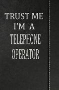 Trust Me I'm a Telephone Operator: Isometric Dot Paper Drawing Notebook 120 Pages 6x9