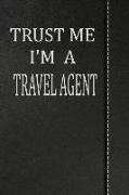 Trust Me I'm a Travel Agent: Isometric Dot Paper Drawing Notebook 120 Pages 6x9