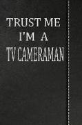 Trust Me I'm a TV Cameraman: Isometric Dot Paper Drawing Notebook 120 Pages 6x9