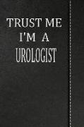 Trust Me I'm an Urologist: Isometric Dot Paper Drawing Notebook 120 Pages 6x9