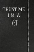 Trust Me I'm a Vet: Isometric Dot Paper Drawing Notebook 120 Pages 6x9