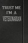 Trust Me I'm a Veterinarian: Isometric Dot Paper Drawing Notebook 120 Pages 6x9