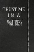 Trust Me I'm a Waitress: Isometric Dot Paper Drawing Notebook 120 Pages 6x9