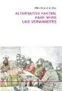Alternative Fakten, Fake News und Verwandtes
