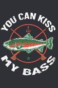 You Can Kiss My Bass: Fishing Joke Blank Lined Notebook Journal Bass Fish Design Cover