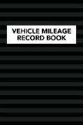 Vehicle Mileage Record Book: Notebook for Taxes Business or Personal - Tracking Your Daily Miles. (2200 Trip Entries)