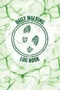 Daily Walking Log Book: Notebook to Log Track and Record Your Healthy Lifestyle and Fitness Goals (2530 Walking Entries)