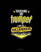 Touching My Trumpet May Be Hazardous to Your Health: Meal Planner