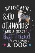 Whoever Said Diamonds Are a Girls Best Friend Never Owned a Dog: Border Collie Dog Breed Journal Lined Blank Paper