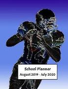 School Planner August 2019 - July 2020: Weekly, Monthly and Yearly Calendar and Organizer