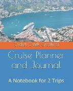 Cruise Planner and Journal: A Notebook for 2 Trips