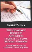 The Compact Book of Adjusting Liability Claims Second Edition: A Handbook for the Liability Claims Adjuster
