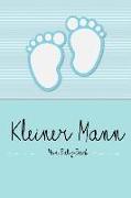 Kleiner Mann - Mein Baby-Buch: Baby Buch Für Den Kleinen Mann, Ein Personalisiertes Geschenk, Z.B. ALS Elternbuch Oder Tagebuch