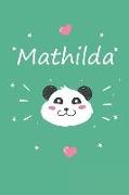 Mathilda: Ein Schönes Panda Tage-/Notizbuch Mit Dem Namen Mathilda Und Ganzen 100 Linierten Seiten Im Tollen 6x9 Zoll Format (Ca