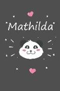 Mathilda: Ein Individuelles Panda Tage-/Notizbuch Mit Dem Namen Mathilda Und Ganzen 100 Linierten Seiten Im Tollen 6x9 Zoll Form