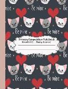 Primary Composition Notebook: In Love with Cute Cats Primary Composition Notebook Grades K-2 Story Journal: Picture Space and Dashed Midline Kinderg