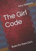 The Girl Code: Rules for Them Girls