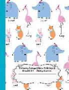 Primary Composition Notebook: Cute Animals Party Primary Composition Notebook Grades K-2 Story Journal: Picture Space and Dashed Midline Kindergarte