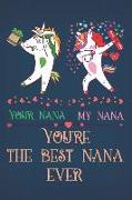 Your Nana My Nana: Unicorn Journal and Small Lined Notebook for Grandma, Novelty Mothers Day Gifts for Godmother, Composition Sketchbook