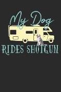 My Dog Rides Shotgun: Australian Shepherd Dog Breed Journal Lined Blank Paper