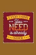 Everything You Need Is Already Inside: Journal