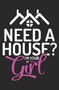 Need a House? I'm Your Girl: House Hunting Notebook Journal