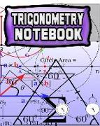 Trigonometry Notebook: 123 Pages, Blank Journal - Notebook to Write In, 5x5 Graph Paper Alternating with College Ruled Lined Paper, Ideal Mat