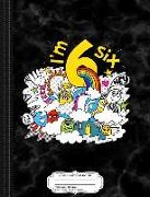 Kids I'm 6 Birthday Party Monsters and Unicorn Composition Notebook: College Ruled 93/4 X 71/2 100 Sheets 200 Pages for Writing