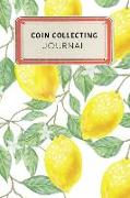 Coin Collecting Journal: Cute Yellow Lemon Tropical Dotted Grid Bullet Journal Notebook - 100 Pages 6 X 9 Inches Log Book
