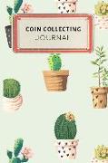 Coin Collecting Journal: Cute Cactus Succulents Dotted Grid Bullet Journal Notebook - 100 Pages 6 X 9 Inches Log Book