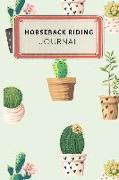 Horseback Riding Journal: Cute Cactus Succulents Dotted Grid Bullet Journal Notebook - 100 Pages 6 X 9 Inches Log Book