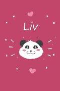 LIV: Ein Personalisiertes Panda Tage-/Notizbuch Mit Dem Namen LIV Und Ganzen 100 Linierten Seiten Im Tollen 6x9 Zoll Format