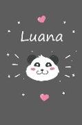 Luana: Ein Personalisiertes Panda Tage-/Notizbuch Mit Dem Namen Luana Und Ganzen 100 Linierten Seiten Im Tollen 6x9 Zoll Form