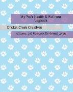 My Pet's Health & Wellness Logbook: A Journal and Notebook for Animal Lovers