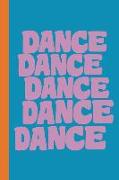 Dance: Cute Lined Notebook for Dancers, Dance Teachers, and Choreographers with Fun Colorful Cover in Blue and Purple