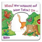 Miau! Wer schleicht auf leiser Tatze? Die ... Katze! - Großausgabe