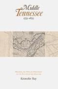 Middle Tennessee, 1775-1825: Progress and Popular Democracy on the Southwestern Frontier