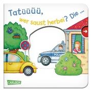 Tatüüüü, wer saust herbei? Die ... Polizei! - Großausgabe