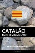 Livro de Vocabulário Catalão: Uma Abordagem Focada Em Tópicos