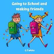 Going to School and Making Friends