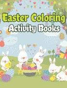 Easter Coloring Activity Books: Happy Easter Basket Stuffers for Toddlers and Kids Ages 3-7, Easter Gifts for Kids, Boys and Girls